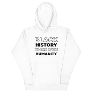 Black History Began With Humanity White Unisex Hoodie